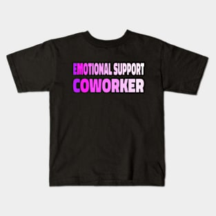 emotional support coworker cool office gift Kids T-Shirt